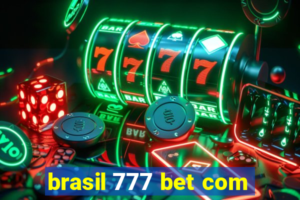 brasil 777 bet com